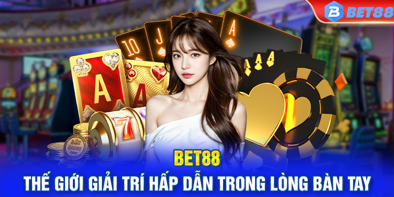 Nguồn gốc của nhà cái Bet88