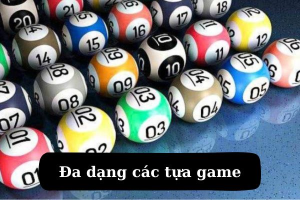 Thỏa sức lựa chọn với đa dạng tựa game